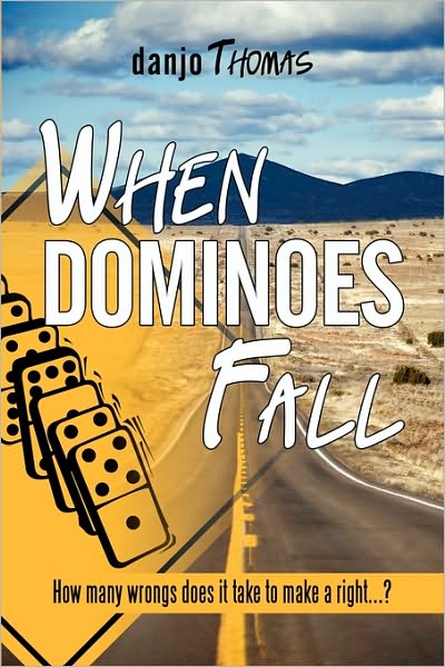 Cover for Danjo Thomas · When Dominoes Fall: How Many Wrongs Does It Take to Make a Right...? (Pocketbok) (2010)