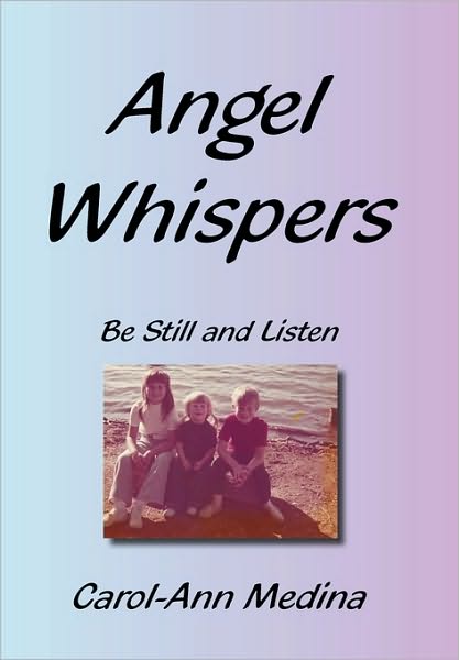 Cover for Carol-ann Medina · Angel Whispers: Be Still and Listen (Paperback Book) (2010)