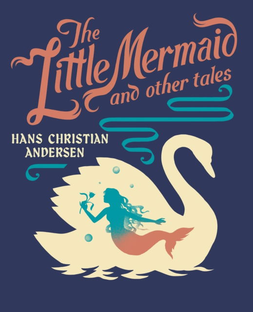 Cover for Hans Christian Andersen · The Little Mermaid and Other Tales (Bog) (2024)