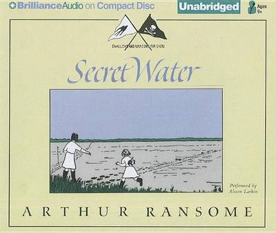 Cover for Arthur Ransome · Secret Water (Swallows and Amazons Series) (Audiobook (CD)) [Unabridged edition] (2012)