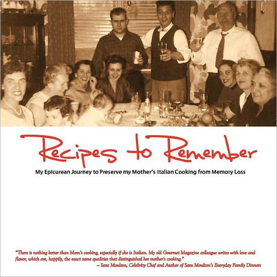 Cover for Barbara Magro · Recipes to Remember: My Epicurean Journey to Preserve My Mother's Italian Cooking from Memory Loss (Paperback Book) [1st edition] (2011)