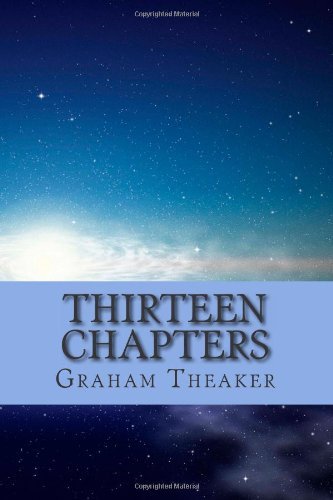 Graham Theaker · Thirteen Chapters (Paperback Bog) (2011)