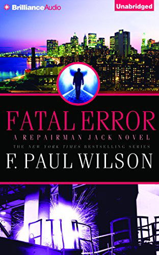 Cover for F. Paul Wilson · Fatal Error (Repairman Jack Series) (Audiobook (CD)) [Unabridged edition] (2014)