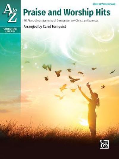 Cover for Carol Tornquist · A To Z Praise and Worship Hits (Book) (2017)