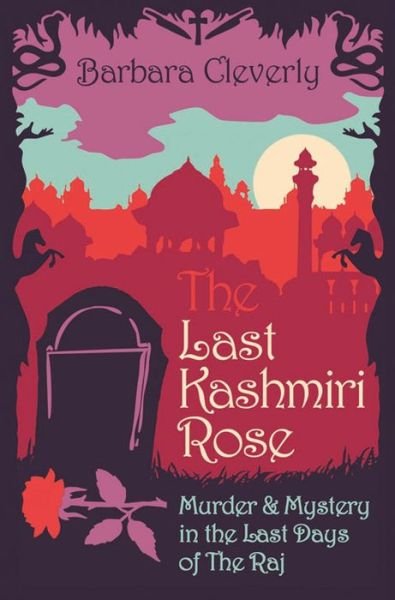 Cover for Barbara Cleverly · The Last Kashmiri Rose - Joe Sandilands (Paperback Book) (2015)