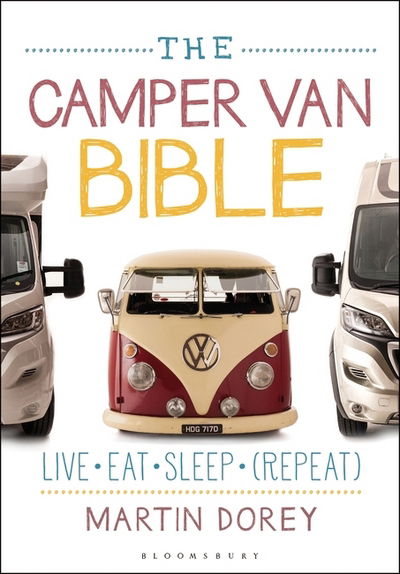 Cover for Martin Dorey · The Camper Van Bible: Live, Eat, Sleep (Repeat) (Paperback Book) (2016)