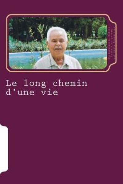 Cover for Gholamhossein Dalili · Le long chemin d'une vie (Pocketbok) (2012)
