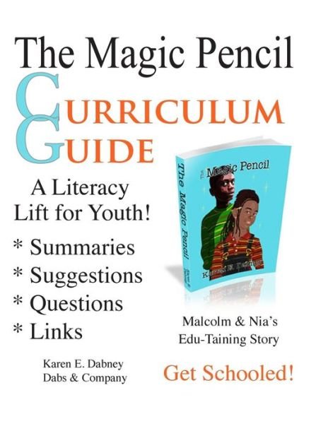 Cover for Ms Karen E Dabney · The Magic Pencil Curriculum Guide: a Literacy Lift for Youth, Volume 1 (Paperback Bog) (2012)