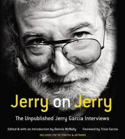 Cover for Jerry Garcia · Jerry on Jerry The Unpublished Jerry Garcia Interviews (MISC) (2015)