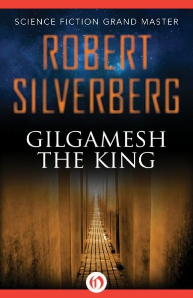 Cover for Robert Silverberg · Gilgamesh the King (Hardcover Book) (2014)