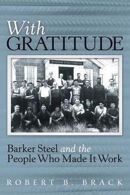 With Gratitude - Robert B. Brack - Livros - Archway Publishing - 9781480846548 - 9 de agosto de 2017