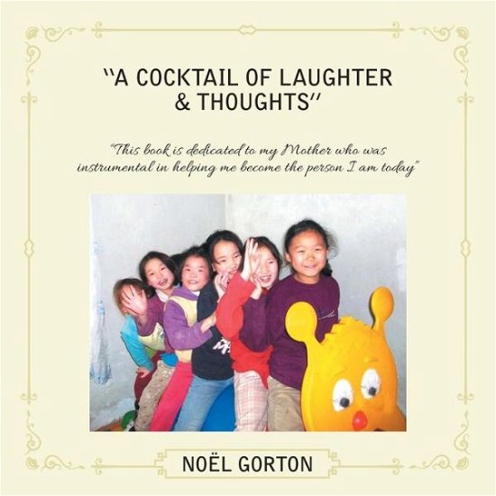 Cover for Noel Gorton · A Cocktail of Laughter &amp; Thoughts (Paperback Book) (2014)