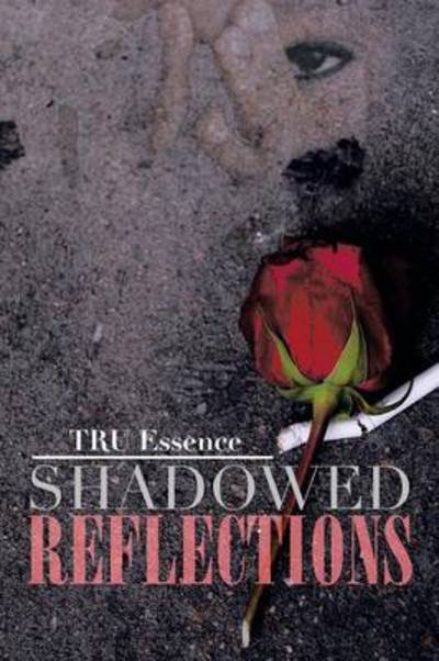 Cover for Tru Essence · Shadowed Reflections (Pocketbok) (2013)