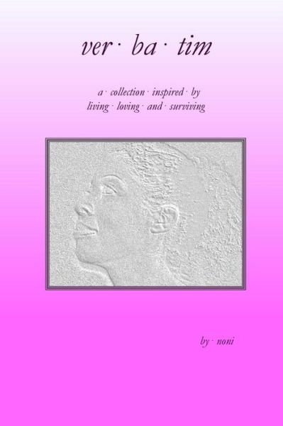 Cover for Noni · Verbatim: Living, Loving, Surviving (Paperback Book) (2014)