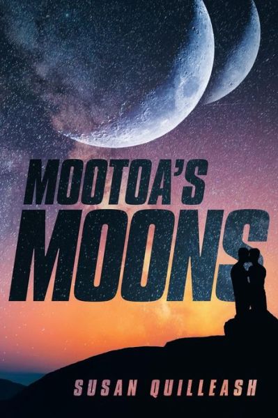 Cover for Susan Quilleash · Mootoa's Moons (Pocketbok) (2015)