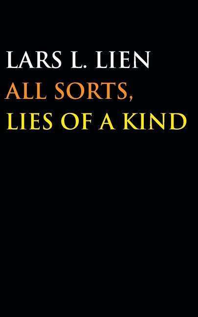 Cover for Lars L Lien · All Sorts, Lies of a Kind (Paperback Book) (2014)