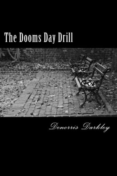 Cover for Denorris Darkley · The Dooms Day Drill (Paperback Book) (2013)