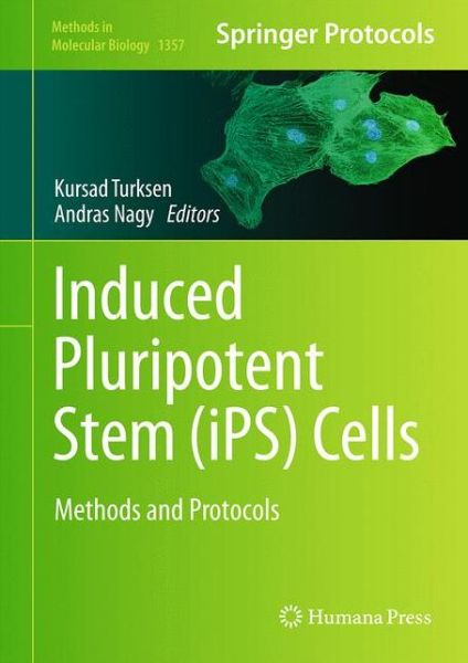 Cover for Induced Pluripotent Stem (iPS) Cells: Methods and Protocols - Methods in Molecular Biology (Hardcover Book) [1st ed. 2016 edition] (2015)