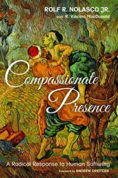 Cover for Jr Rolf R Nolasco · Compassionate Presence (Hardcover Book) (2016)