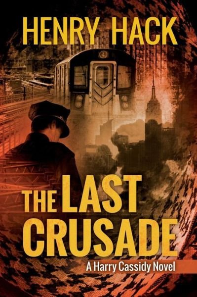 Cover for Henry Hack · The Last Crusade: a Harry Cassidy Novel (Paperback Bog) (2014)