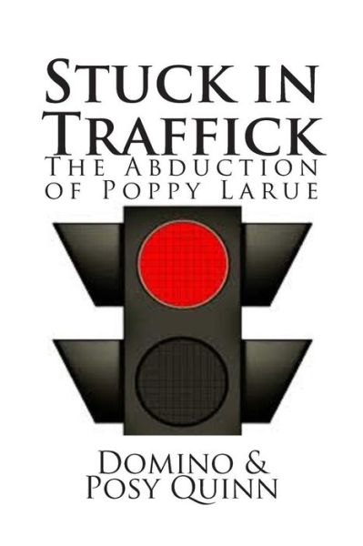 Cover for Domino · Stuck in Traffick: the Story of Poppy Larue (Paperback Bog) (2014)