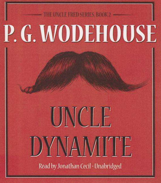 Cover for P G Wodehouse · Uncle Dynamite (CD) (2001)