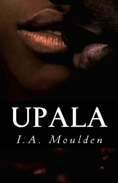Cover for I a Moulden · Upala (Paperback Book) (2015)