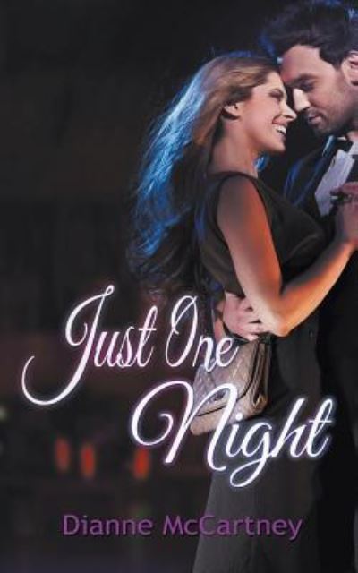 Just One Night - Dianne McCartney - Livros - Wild Rose Press - 9781509224548 - 3 de abril de 2019