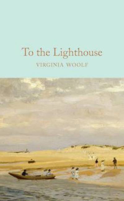 Cover for Virginia Woolf · To the Lighthouse - Macmillan Collector's Library (Inbunden Bok) [New edition] (2017)