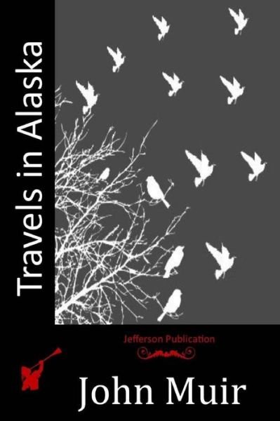 Cover for John Muir · Travels in Alaska (Taschenbuch) (2015)