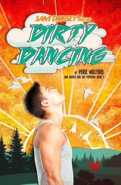 Cover for Perie Wolford · Sam Dorsey and His Dirty Dancing (Paperback Book) (2014)