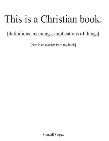 Cover for Srandall Slopez · This is a Christian Book.: [definitions, Implications, Meanings of Things] [here is an Excerpt from My Book] (Pocketbok) (2015)