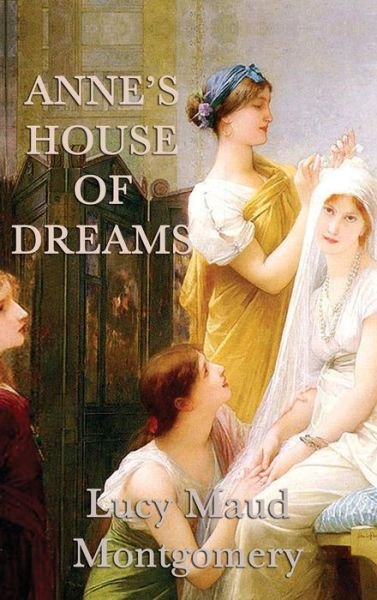 Anne's House of Dreams - Lucy Maud Montgomery - Livros - SMK Books - 9781515429548 - 3 de abril de 2018