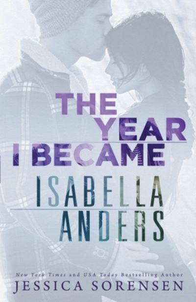 Cover for Jessica Sorensen · The Year I Became Isabella Anders (Paperback Book) (2015)