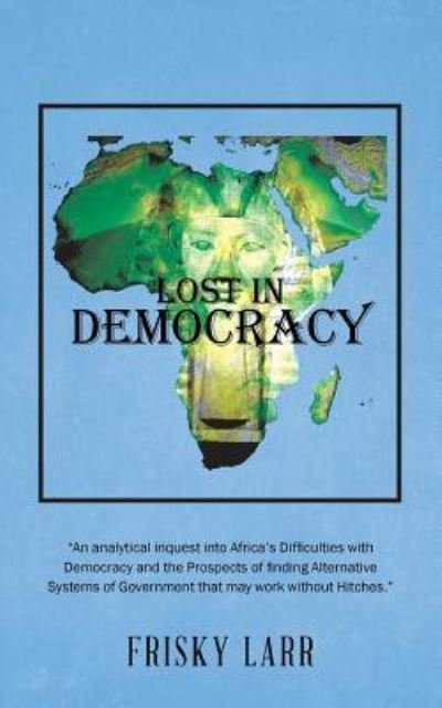Cover for Frisky Larr · Lost in Democracy (Paperback Book) (2016)