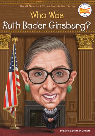 Cover for Patricia Brennan Demuth · Who Was Ruth Bader Ginsburg? - Who Was? (Hardcover Book) (2019)