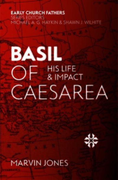 Cover for Marvin Jones · Basil of Caesarea: His Life and Impact - The Early Church Fathers (Paperback Book) [Revised edition] (2020)