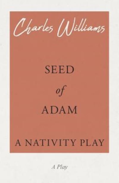 Cover for Charles Williams · Seed of Adam - A Nativity Play (Paperback Book) (2018)