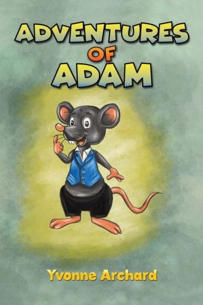 Cover for Yvonne Archard · Adventures of Adam (Pocketbok) (2021)