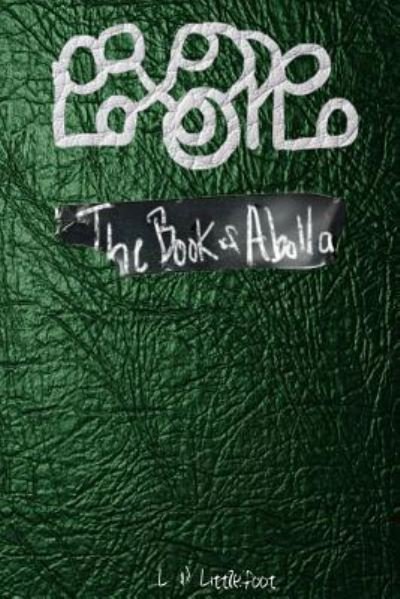 Cover for L P Littlefoot · The Book of Abolla (Paperback Bog) (2016)