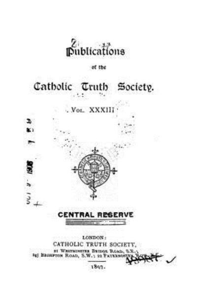 Cover for Catholic Truth Society · Publications of the Catholic Truth Society - Vol. XXXIII (Paperback Book) (2016)