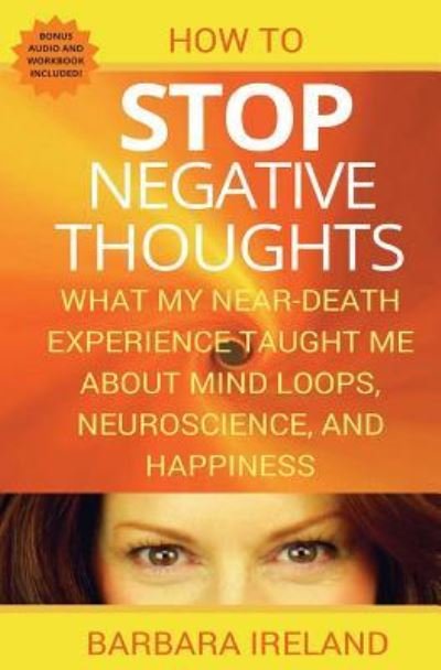 Cover for Barbara Ireland · How To Stop Negative Thoughts (Paperback Bog) (2016)