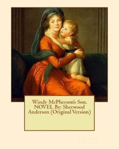 Cover for Sherwood Anderson · Windy McPherson's Son. NOVEL By (Paperback Book) (2016)