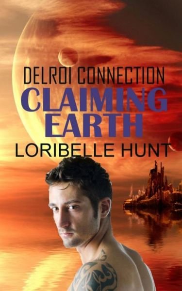 Cover for Loribelle Hunt · Claiming Earth (Taschenbuch) (2016)