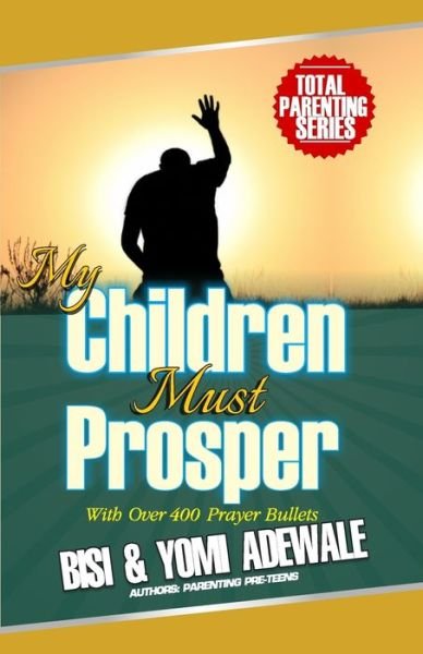 Cover for Bisi Adewale · My Children Must Prosper (Paperback Book) (2013)
