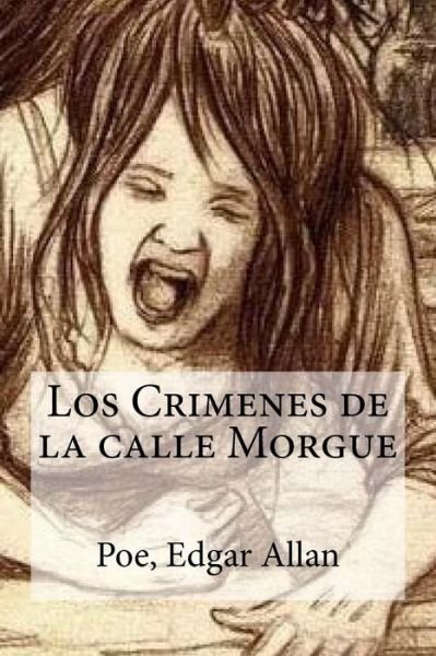 Cover for Poe Edgar Allan · Los Crimenes de la calle Morgue (Paperback Book) (2016)