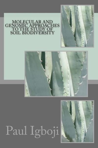 Cover for Paul Ola Igboji Phd · Molecular and genomic approaches to the study of soil biodiversity (Taschenbuch) (2016)