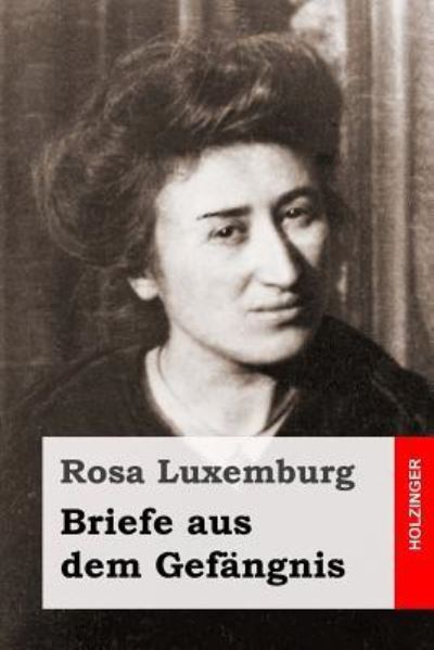 Cover for Rosa Luxemburg · Briefe aus dem Gefangnis (Taschenbuch) (2016)