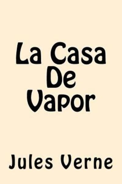 Cover for Julio Verne · La Casa de Vapor (Paperback Book) [Spanish edition] (2016)