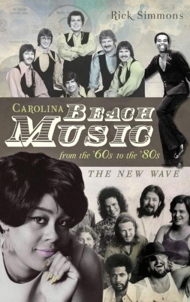Cover for Dr Rick Simmons · Carolina Beach Music from the '60s to the '80s (Hardcover Book) (2013)